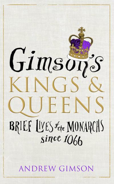 Gimson's Kings
        & Queens
