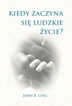 Dr John Ling, Kiedy
                  zaczyna się ludzkie życie?